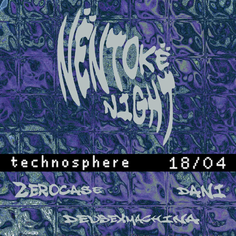 Flyer for Nentoke at Technosphere